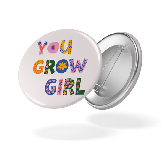 Badge SPRING - You Grow Girl