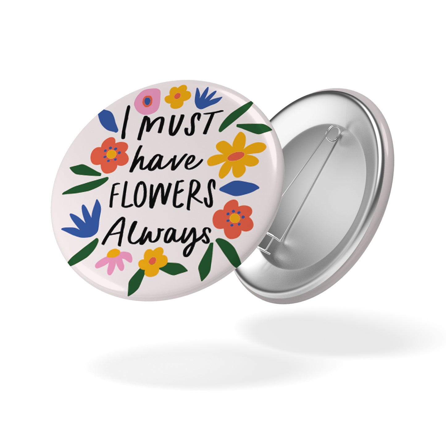 Badge SPRING - I must have flowers always