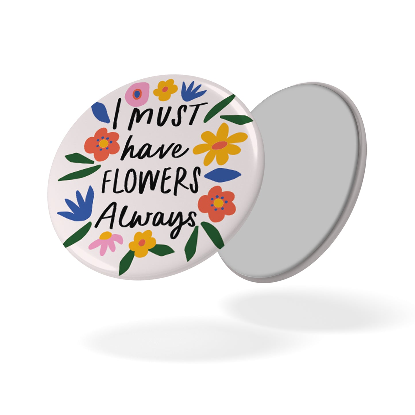 Magnet I must have flowers always